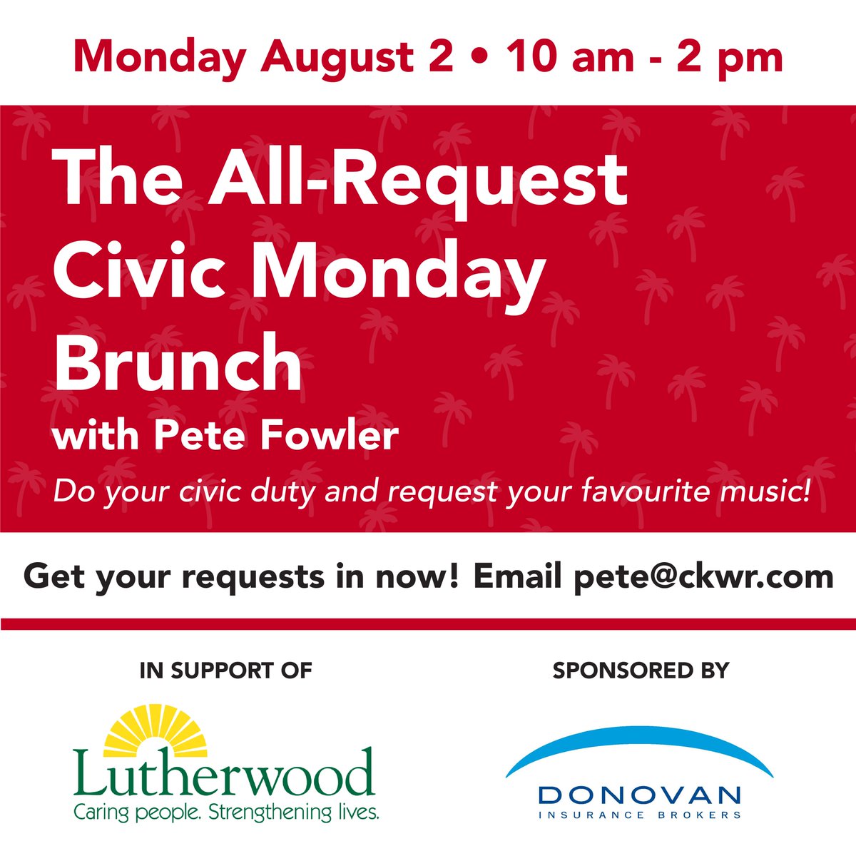 98.5 CKWR (@ckwrfm) on Twitter photo Do your civic duty and request the songs you want to hear at the All-Request Civic Monday Brunch with Pete Fowler - just ONE WEEK away! Send your requests in to pete@ckwr.com. Supporting @Lutherwood & sponsored by <a href="/DonovanInsures/">Donovan Insurance</a> Do your civic duty and request the songs you want to hear at the All-Request Civic Monday Brunch with Pete Fowler - just ONE WEEK away! Send your requests in to pete@ckwr.com. Supporting @Lutherwood & sponsored by <a href="/DonovanInsures/">Donovan Insurance</a>