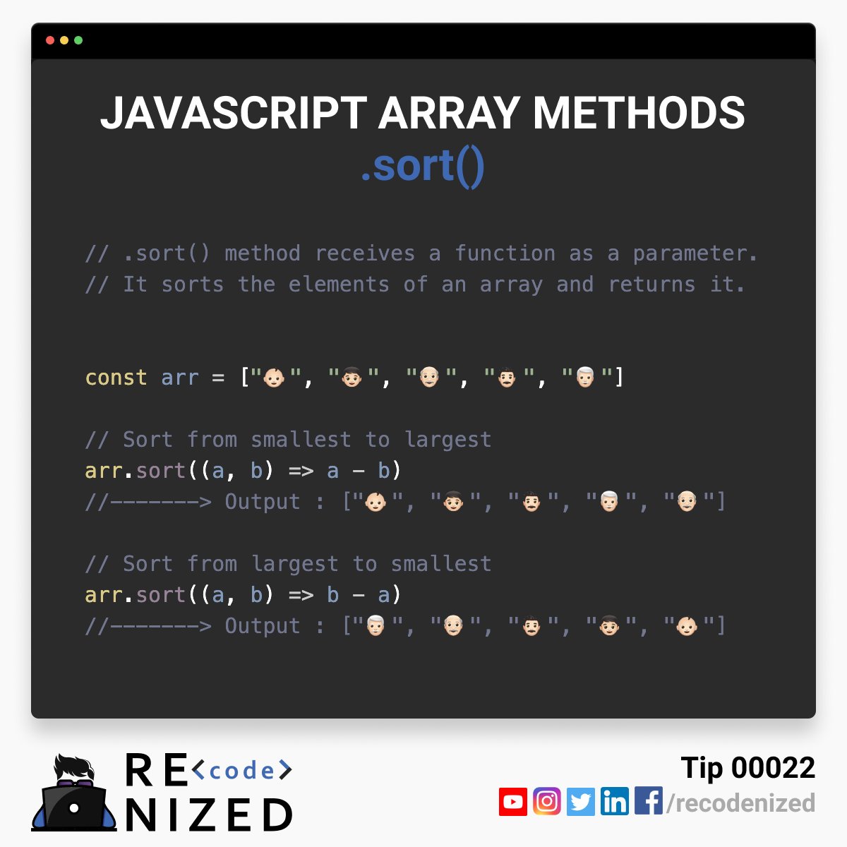 Tip 00022: .sort() method receives a function as a parameter. It sorts the elements of an array and returns it.

#javascript #webdevelopment #coding #100daysofcode #100daysofcodechallenge #100daysofcoding #programming #developer #arrays