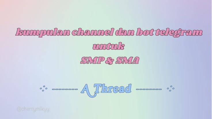 cherrymlkyy's tweet photo. Channel dan Bot Telegram berguna untuk anak SMP dan SMA
༶•┈┈A THREAD┈┈•༶ https://t.co/bYFL5dxatS