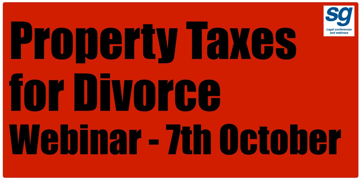 New #familylaw #webinar Property Taxes - save the date 7th October from 12.30pm. Live and on-demand. sgcl.co.uk/sg/sdltdivorce… #divorce #wealthprotection