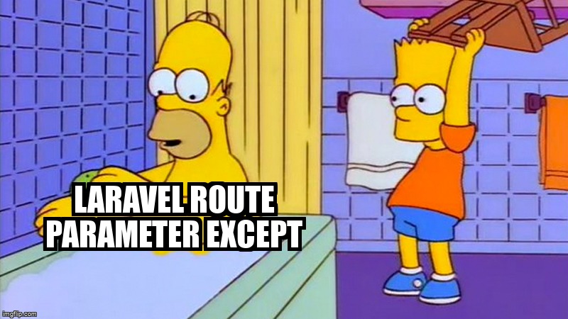 overflow_meme's tweet image. Laravel route parameter except stackoverflow.com/questions/6851… #php #laravel #laravelrouting