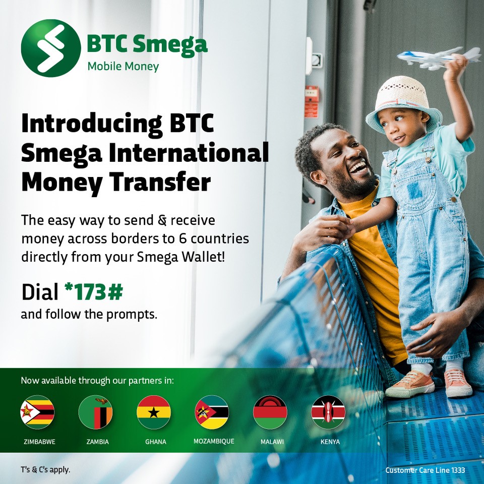 Enjoy convenience with BTC Smega Mobile Money. Send & Receive Money using  BTC SMEGA Mobile Money to and from Zimbabwe (EcoCash), Zambia(MTN/Airtel),  Ghana(Tigo/Airtel), Kenya(Mpesa), Malawi(Airtel), Mozambique(MPesa). Dial  *173# to use this service. #