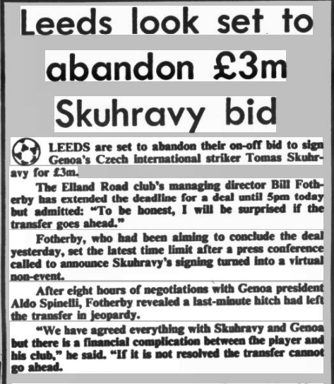 LUSCgriffinLUFC's tweet photo. Another okey-cokey #lufc transfer saga, this time back to the Tomas Skuhravy gravy train in 1994! And this is why it remains a joke with Leeds fans of a certain vintage! Bill Fotherby yet again keen to conclude on the Monday evening then set a 5pm deadline on Tuesday (#OnThisDay) https://t.co/DiYzMV8rKB