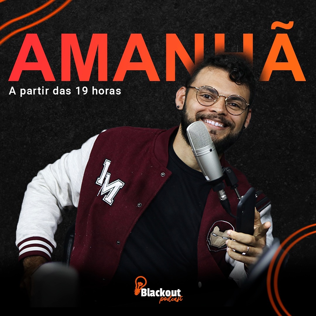 JÁ É AMANHÃ!! 
#blackoutpdc #podcast #tecnologia #alagoas