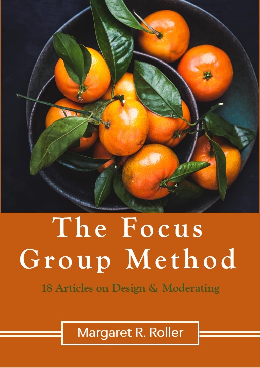 "The Focus Group Method: 18 Articles on Design &amp; Moderating" - A compilation that includes a selection of articles appearing in Research Design Review from 2010 to early 2020 concerning the focus group method. bit.ly/3kWLavi