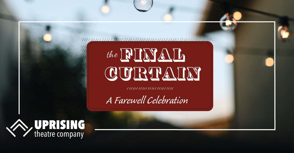 ANNOUNCEMENT: We are ceasing operations and will perform no more. To honor six years of Uprising, we are throwing The Final Curtain: A Farewell Celebration on Aug 28. Learn more and register: bit.ly/3rABwzH