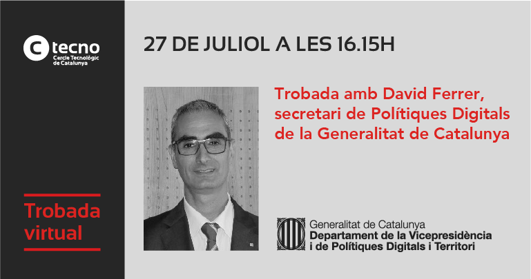 C_Tecnologic's tweet photo. 🆕 Demà 27 de juliol organitzem una trobada virtual entre empreses sòcies del #CTecno i @davidferrerc, secretari de Polítiques Digitals de la Generalitat de Catalunya @tic.

#trobadesvirtuals #empresesCTecno https://t.co/4FpbhEToYt