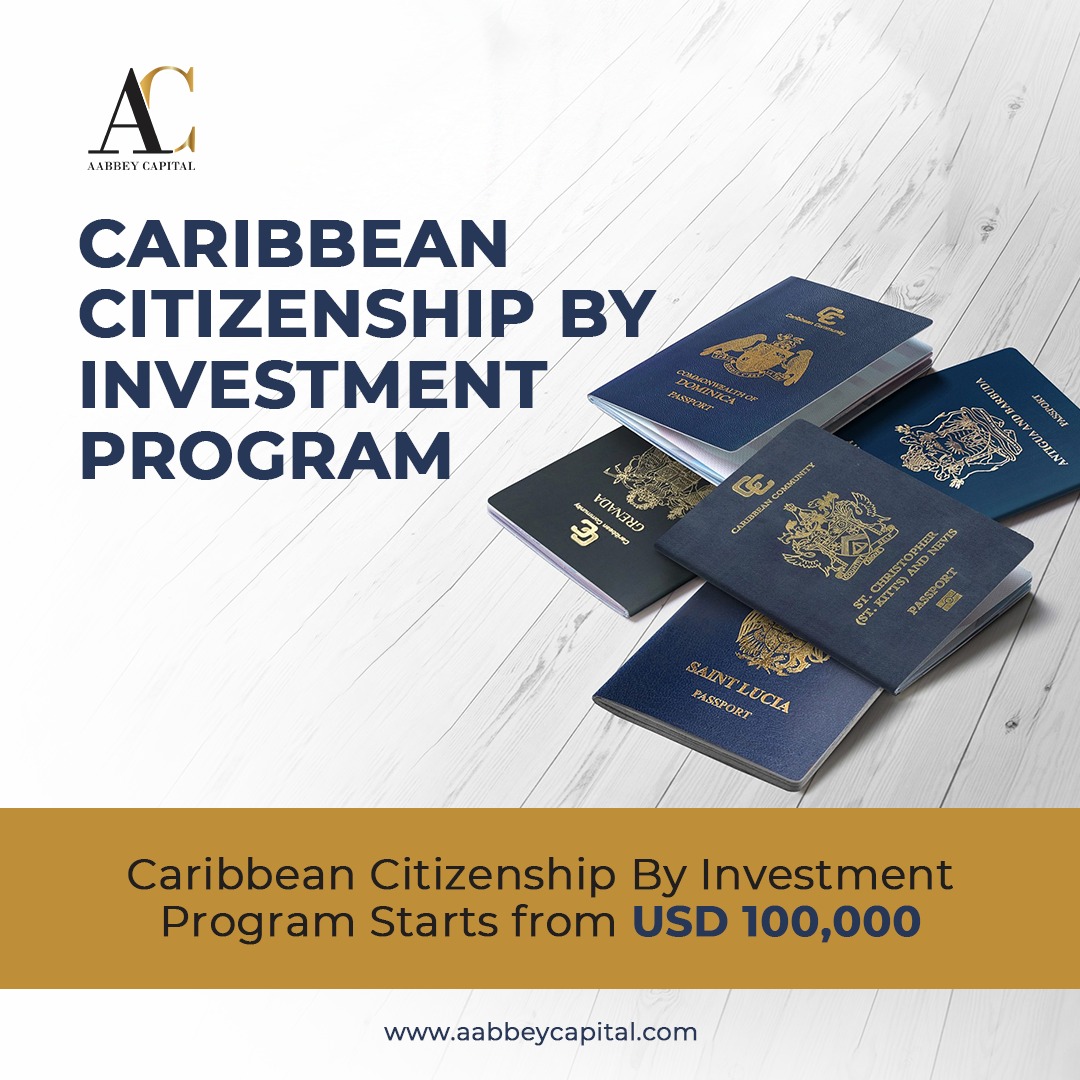 𝗖𝗔𝗥𝗜𝗕𝗕𝗘𝗔𝗡 𝗖𝗜𝗧𝗜𝗭𝗘𝗡𝗦𝗛𝗜𝗣 𝗕𝗬 𝗜𝗡𝗩𝗘𝗦𝗧𝗠𝗘𝗡𝗧 𝗣𝗥𝗢𝗚𝗥𝗔𝗠
Caribbean Citizenship By Investment Program Starts from USD 100,000

Check out the link below:
Website: aabbeycapital.com
Contact: +971 4 450 4888
 
#citizenshipbyinvestment