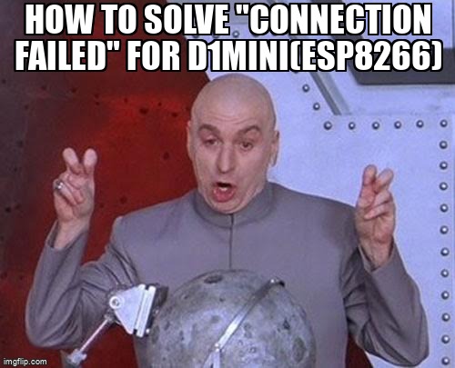 overflow_meme's tweet image. How to solve "Connection failed" for D1mini(ESP8266) stackoverflow.com/questions/6852… #esp8266wifi #arduino #iot #arduinoesp8266 #esp8266