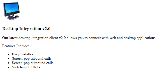 Our latest desktop integration client v2.0 allows you to connect with web and desktop applications.