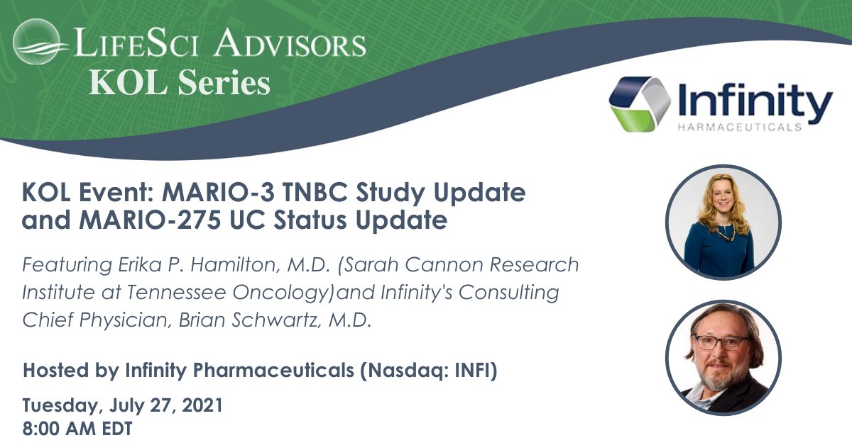 Please join us for our KOL Event: MARIO-3 TNBC Study Update and MARIO-275 UC Status Update featuring Dr. Erika Hamilton and Consulting Chief Physician, Dr. Schwartz. A Q&amp;A session will follow the event. Register here: lifesci.events/INFI