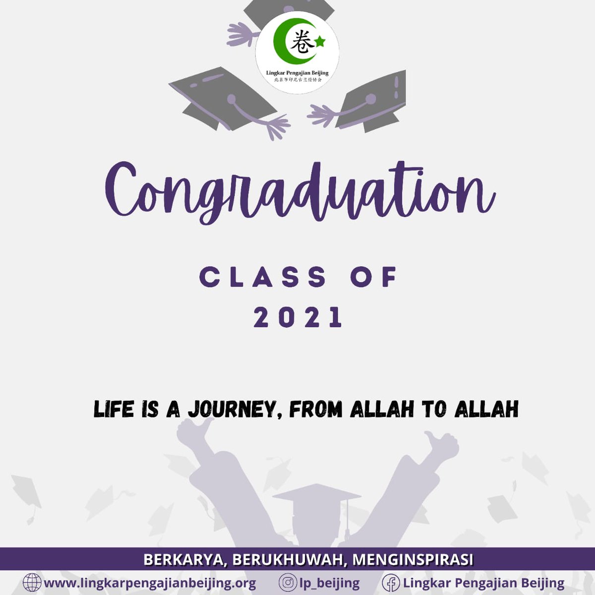 lpbeijing's tweet photo. 🎓 Graduation Class of 2021 🎓

Assalamu'alaikum Warahmatullahi Wabarakatuh

Barakallah Fii Ilmi untuk teman-teman yang sudah berhasil menyelesaikan pendidikan di tahun ini. Tak henti-hentinya rasa syukur selalu panjatkan kepada Allah SWT atas pencapaian luar biasa ini. https://t.co/fCLduzJw9g