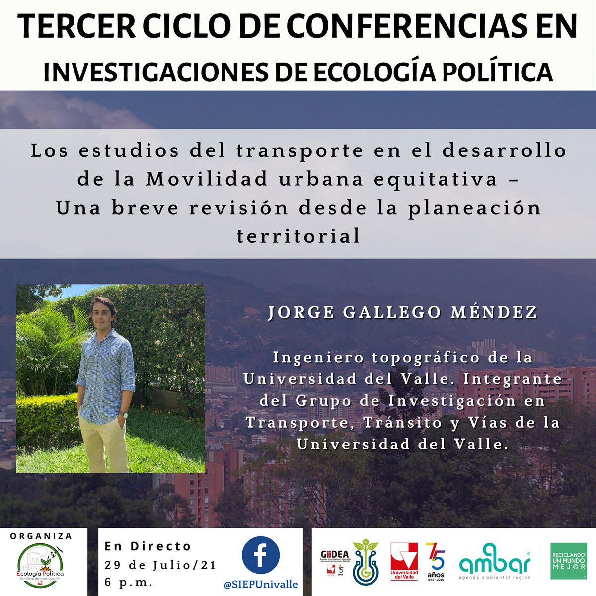 SIEPUnivalle's tweet photo. Continuando con el tercer ciclo de conferencias, este 29 de julio del 2021 tenemos conferencia sobre movilidad urbana equitativa. 

Anímate y visita nuestra página web donde está el enlace a la sala zoom de esta conferencia:  https://t.co/AMJyY0ZVUI
#ecologíapolítica #naturaleza https://t.co/9a5Ut1aqke
