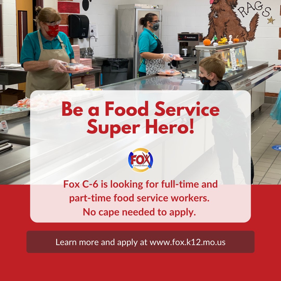 Fox C-6 is currently hiring for full-time, part-time and substitute positions in the Food Service Department to prepare and serve school meals.
To learn more about our food service openings and to apply, visit fox.k12.mo.us.