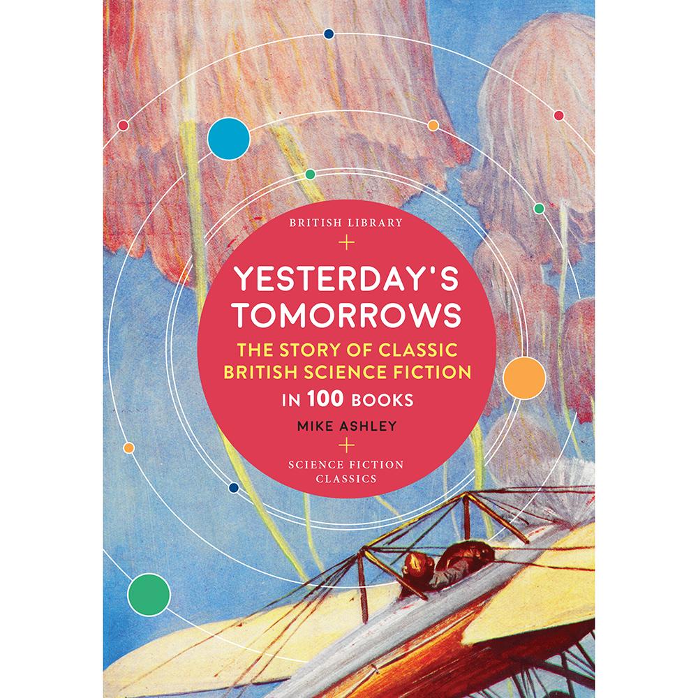 BL_Publishing's tweet photo. If you’re familiar with our brilliant #ScienceFictionClassics, you’ve surely got your copy of the companion piece to the series, 'Yesterday’s Tomorrows: The Story of Classic British Science Fiction in 100 Books', put together by expert and series consultant, Mike Ashley? 🚀🪐🌙 https://t.co/1UMrVF3H8E