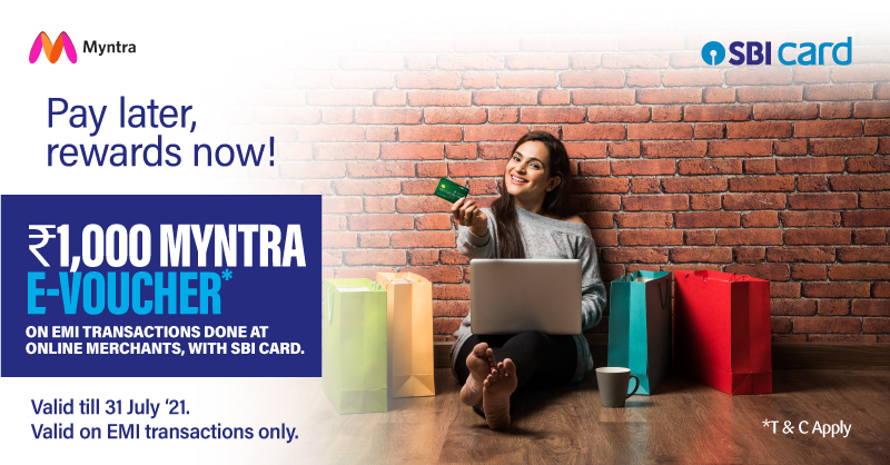 SBICard_Connect's tweet image. Get ₹1,000 #Myntra e-voucher* on EMI transactions done at online merchants, with SBI Credit Card.

Valid till 31 July ‘21.
Valid on EMI transactions of 9, 12, 18 or 24 month tenures only.
Minimum transaction: ₹15,000

Know more: bit.ly/36XakBY
*T&amp;amp;C Apply

#SBICard