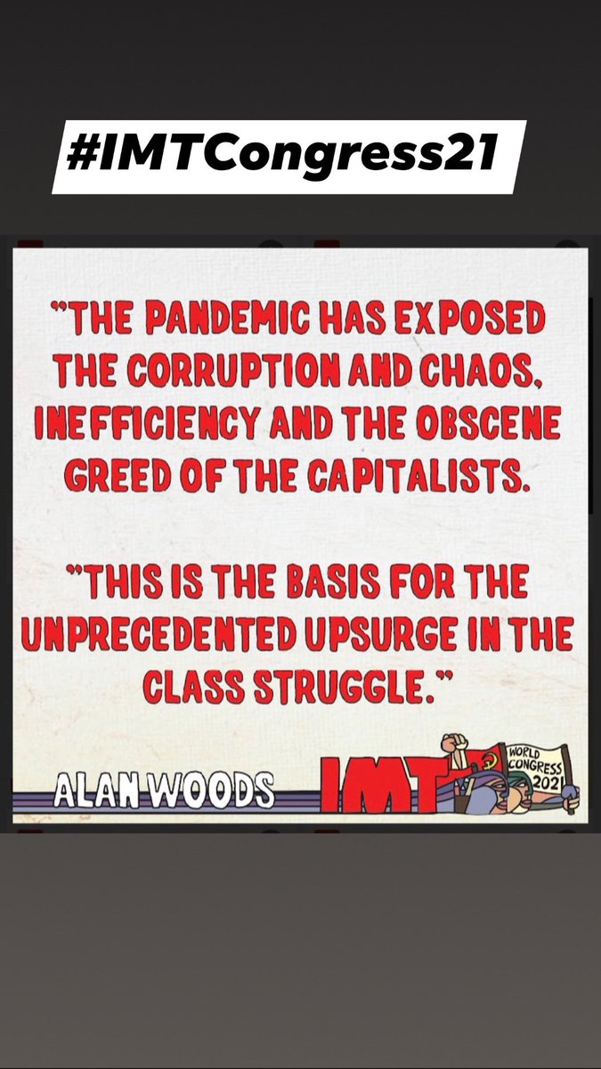 Day 3 of the #IMTCongress21  
“Marxist philosophy is an instrument for changing the material world consciously. It does not limit itself to analysing things as they are, but it also fights to change the reality around us.” - Fred Weston #SocialistAppeal