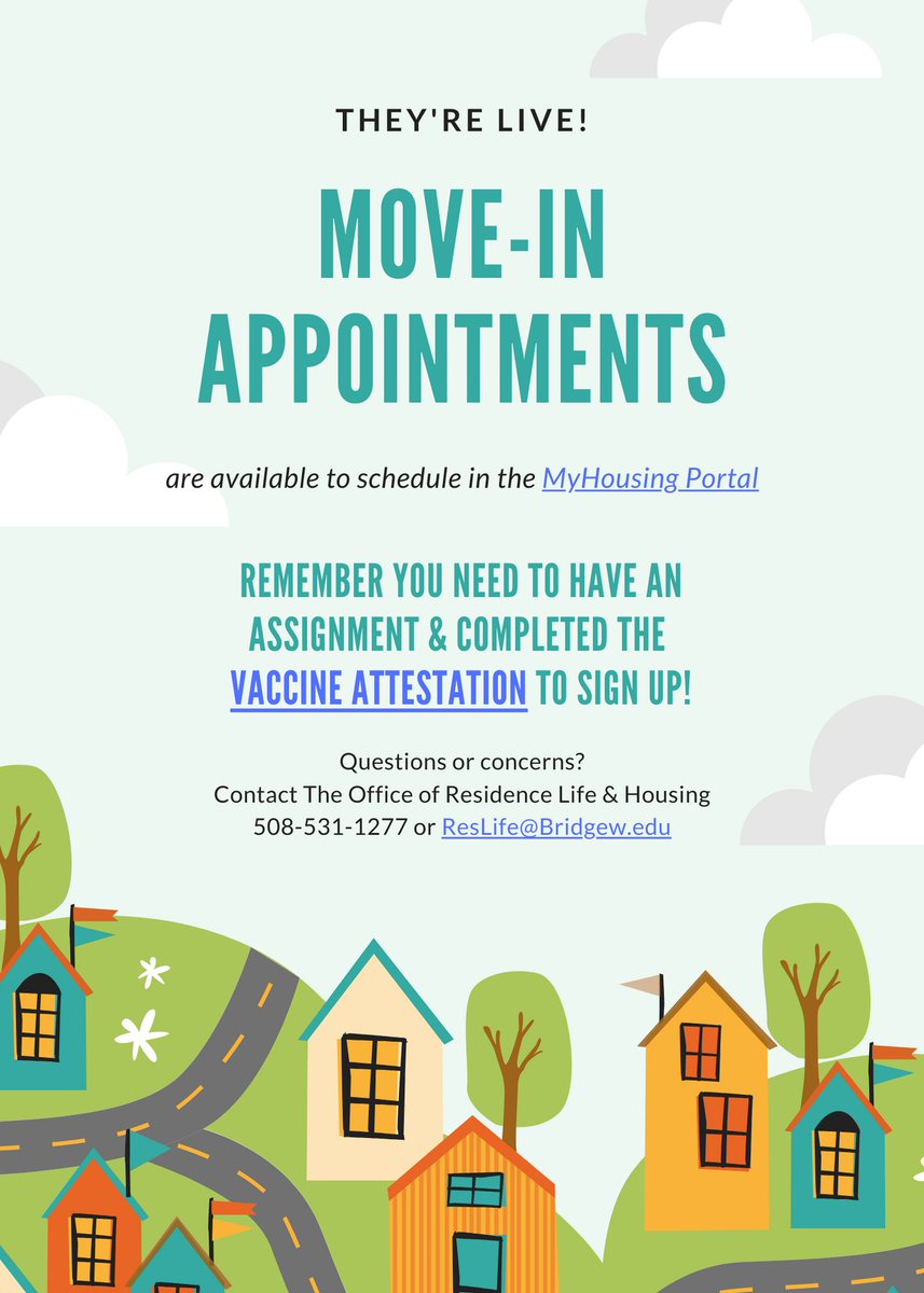 BSU Res Life & Hous (@bsurlh) on Twitter photo Attention Bears! Move-In Appointments are now available in the MyHousing Portal! Please see the announcement below for full details. If you have any questions, please contact us at 508-531-1277 or reslife@bridgew.edu.
MyHousing Portal - reslife.bridgew.edu/THDSS/login Attention Bears! Move-In Appointments are now available in the MyHousing Portal! Please see the announcement below for full details. If you have any questions, please contact us at 508-531-1277 or reslife@bridgew.edu.
MyHousing Portal - reslife.bridgew.edu/THDSS/login