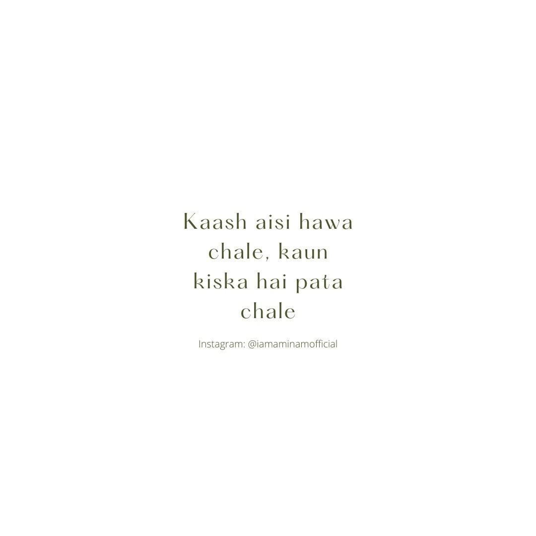 Kaash aisi hawa chale, kaun kiska hai pata chale 🤔 Follow @aminamofficial🙏🏼 . . #AminaMughal #Poetry #Poets #PoetryLovers #UrduShayari #Shayari #urdu #HindiShayadi #PoetryCommunity #Thoughts #Bibliophile #Bookish #Literature #ShayariQuotes #QuoteOfTheDay #QuoteLover