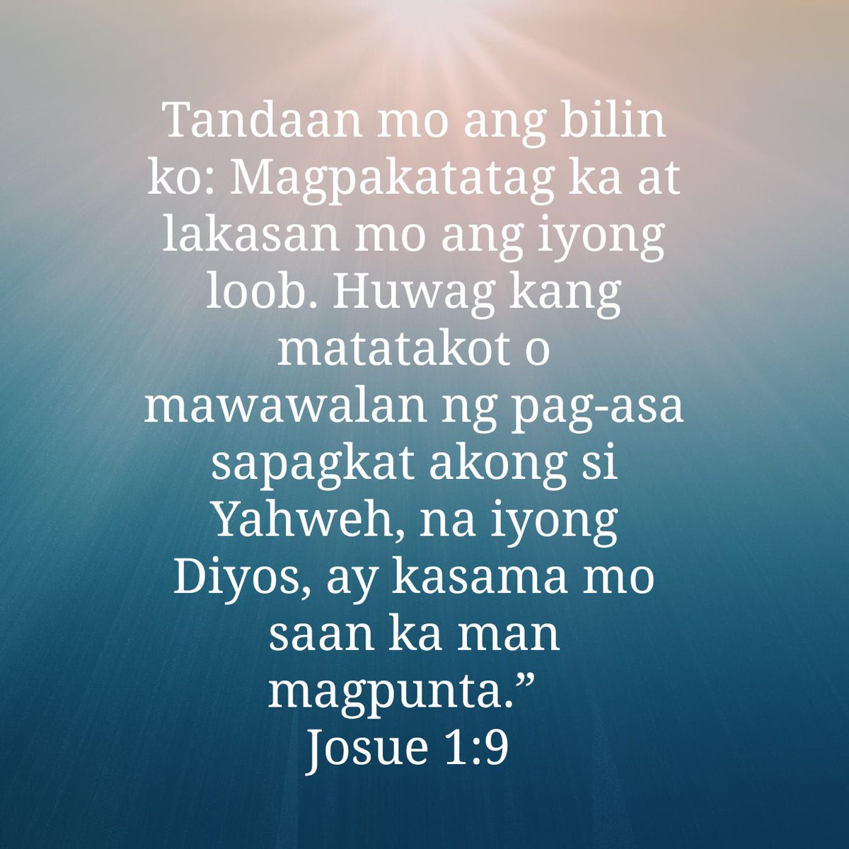 Jeroem Herico On Twitter: "Tandaan Mo Ang Bilin Ko: Magpakatatag Ka At  Lakasan Mo Ang Iyong Loob. Huwag Kang Matatakot O Mawawalan Ng Pag-Asa  Sapagkat Akong Si Yahweh, Na Iyong Diyos, Ay