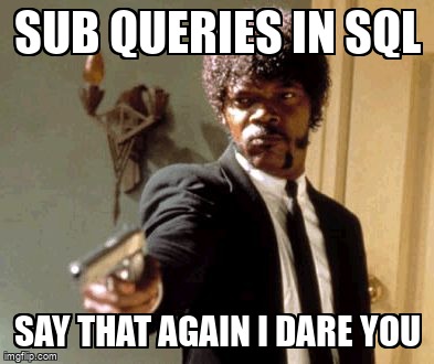 overflow_meme's tweet image. Sub Queries in Sql stackoverflow.com/questions/6853… #sql #jsonb #database #postgresql