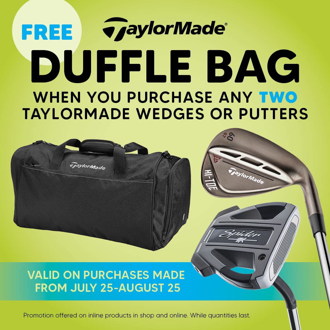 Purchase any two inline wedges or putters, receive a TaylorMade duffel bag (while quantities last)