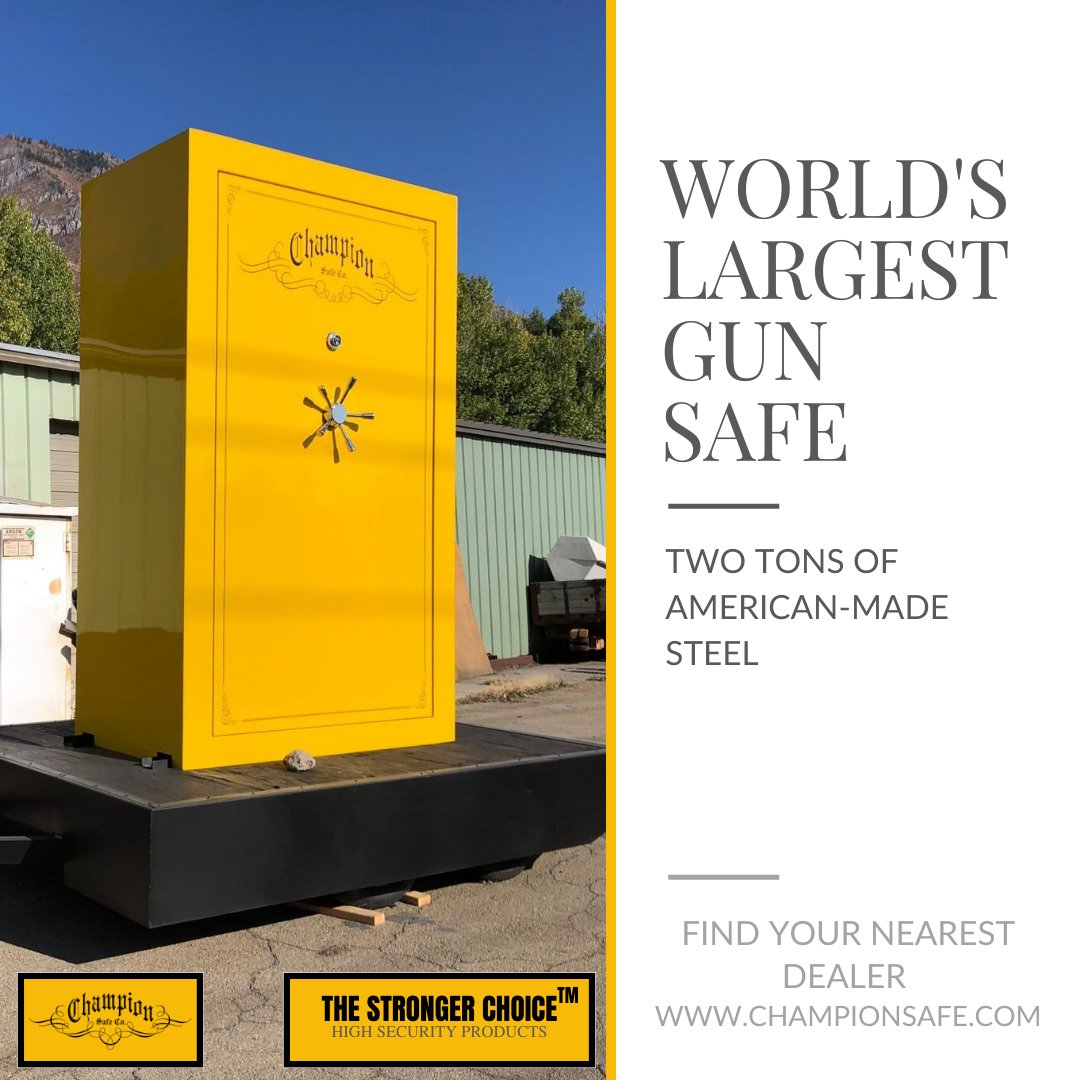 Champion Safe on Twitter "Still making the World's Largest Gun Safe