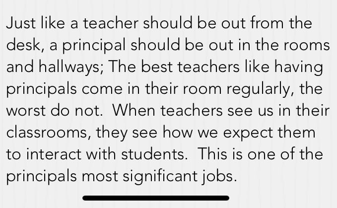 Effective leaders get out of the office and seek out informal feedback.  Less effective principals have dozens of reasons for not visiting classrooms daily, or at least weekly.   From What Great Principals Do Differently by <a href="/ToddWhitaker/">Todd Whitaker</a>