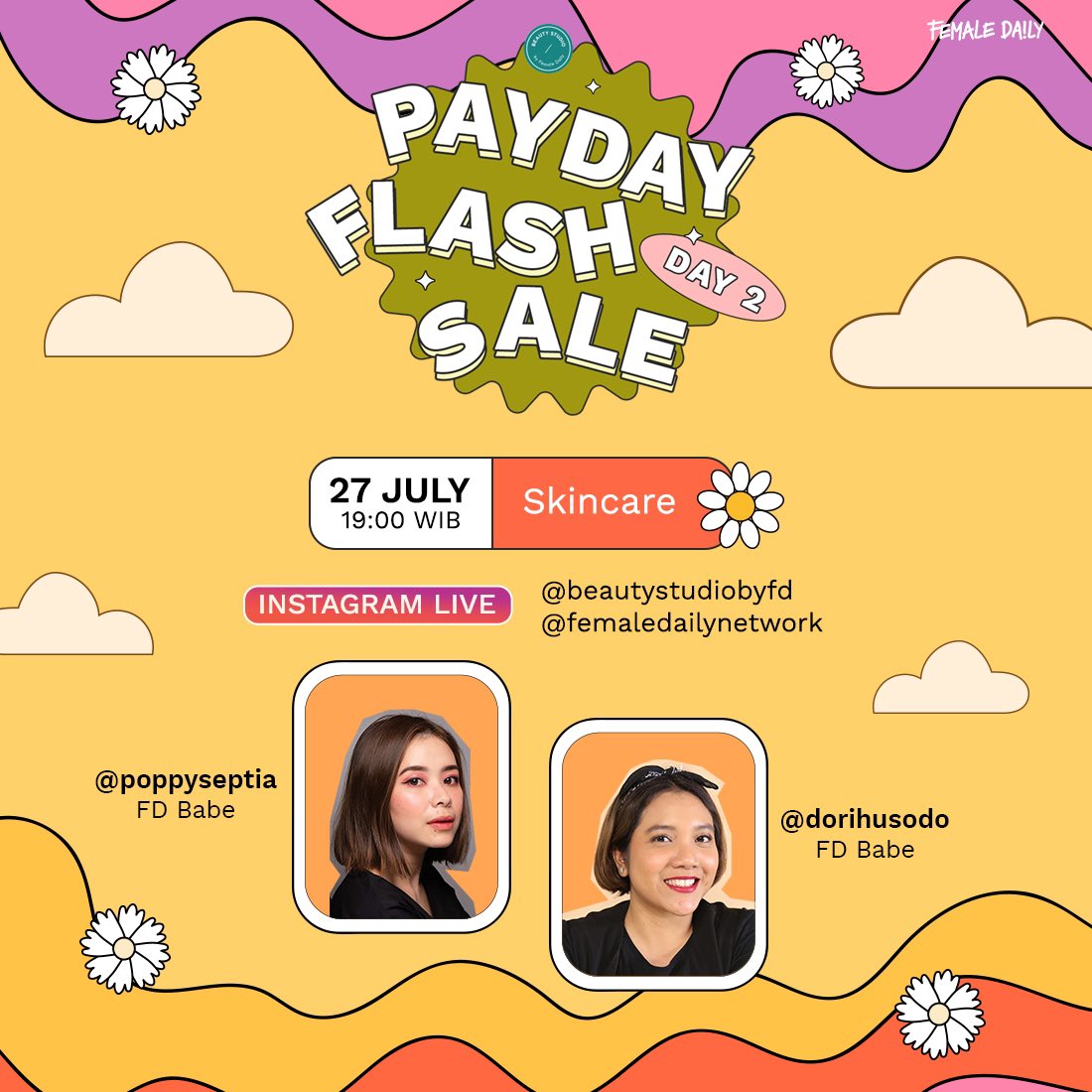 DAY 2! Hari ini akan ada Beauty Studio PAYDAY FLASH SALE dengan diskon dimulai dari 50% untuk produk skincare! FD Babe <a href="/sloppypoppy/">poppyseptia</a> dan <a href="/dorihusodo/">dorinda dewanty</a> akan LIVE di Instagram @beautystudiobyfd dan @femaledailynetwork jam 19:00! Jangan lupa set reminder untuk belanja ya, see you! ❤️