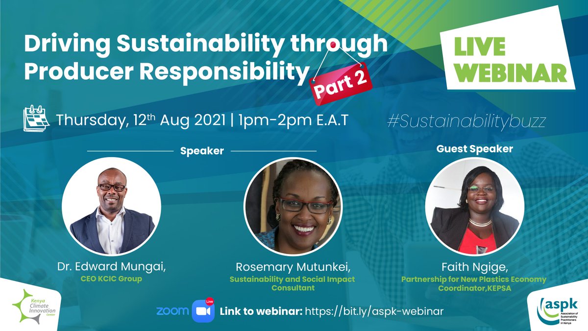 ASP_Kenya's tweet photo. Join us on Thursday Agust 12th 2021 between 1-2pm for Part 2 of "Driving Sustainability through Extended Producer Responsibility" Webinar. #SustainabilityBuzz Register today at: https://t.co/ui5rJ6fns8 https://t.co/MbOQZWSEh7