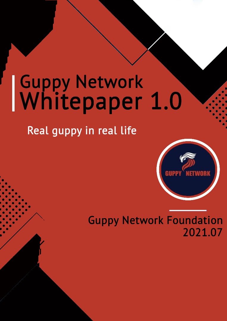 Hello , Guppy Network Community. 

We are very happy to announce that we have successfully released our WhitePaper  Version 1. 

You Can download our WhitePaper Version 1 from Here:

✅ guppynetwork.com/whitepaper.pdf

To Know about our project, Goals , Mission and features.