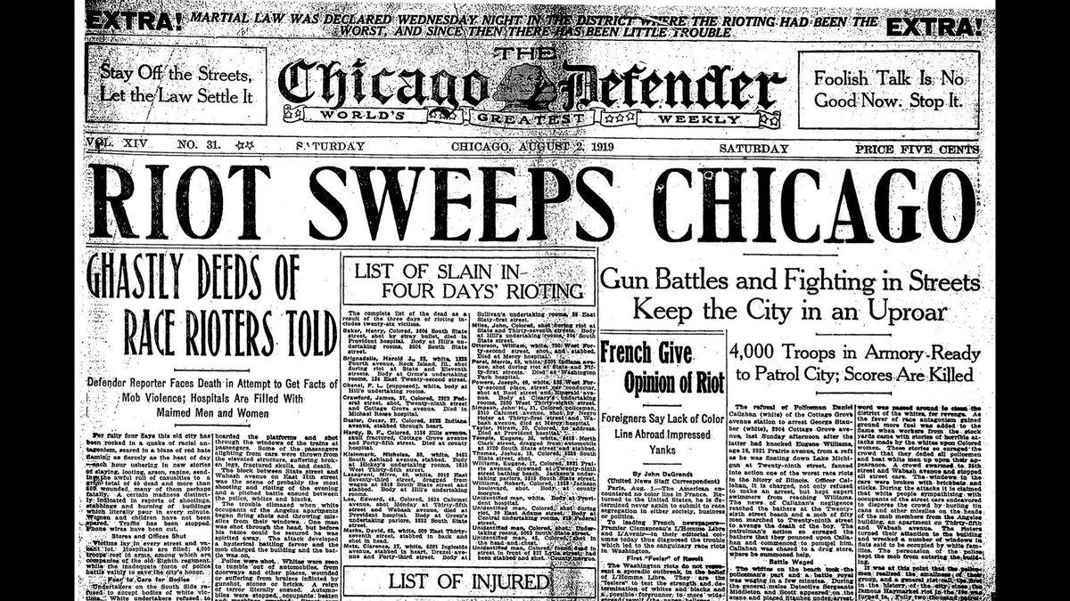 27 July 1919. The Chicago Race Riot began after the murder of Eugene Williams, a 17 year old black American, who had inadvertently drifted into a white swimming area at an informally segregated beach. The riots led to 38 deaths and 537 injuries over a five-day period.