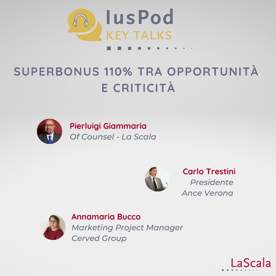 Lascalaw's tweet photo. #Superbonus 110% tra opportunità e criticità.
Ascolta la puntata di #IusPod KeyTalks con Pierluigi Giammaria di La Scala, @CarloTrestini di @AnceVerona e Annamaria Bucco di @CervedGroup https://t.co/2XgeWTgMxg https://t.co/fYkt6C4SEZ