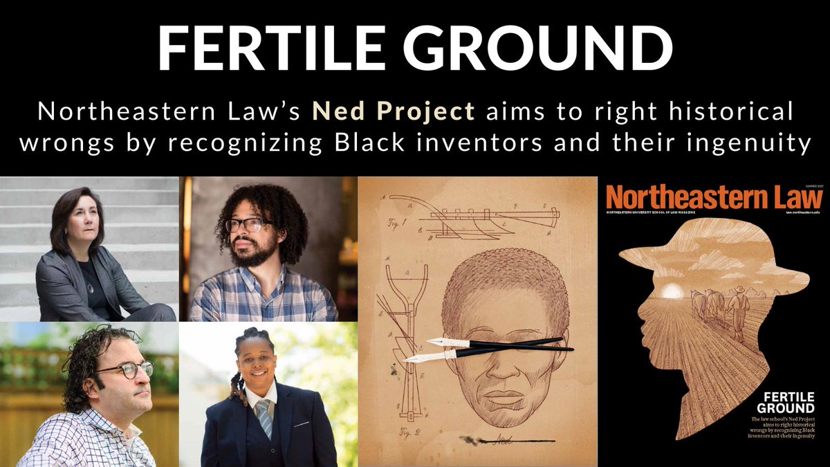 NUSL's tweet photo. Under the leadership of Professor @KaraWSwanson, NUSL's #NedProject aims to right historical wrongs by recognizing Black inventors & their ingenuity. Read all about it in the latest issue of Northeastern Law magazine! #RestorativeJustice #IPLaw #NUSLPride https://t.co/kBgZhCfTqP https://t.co/rriyEp0Zul