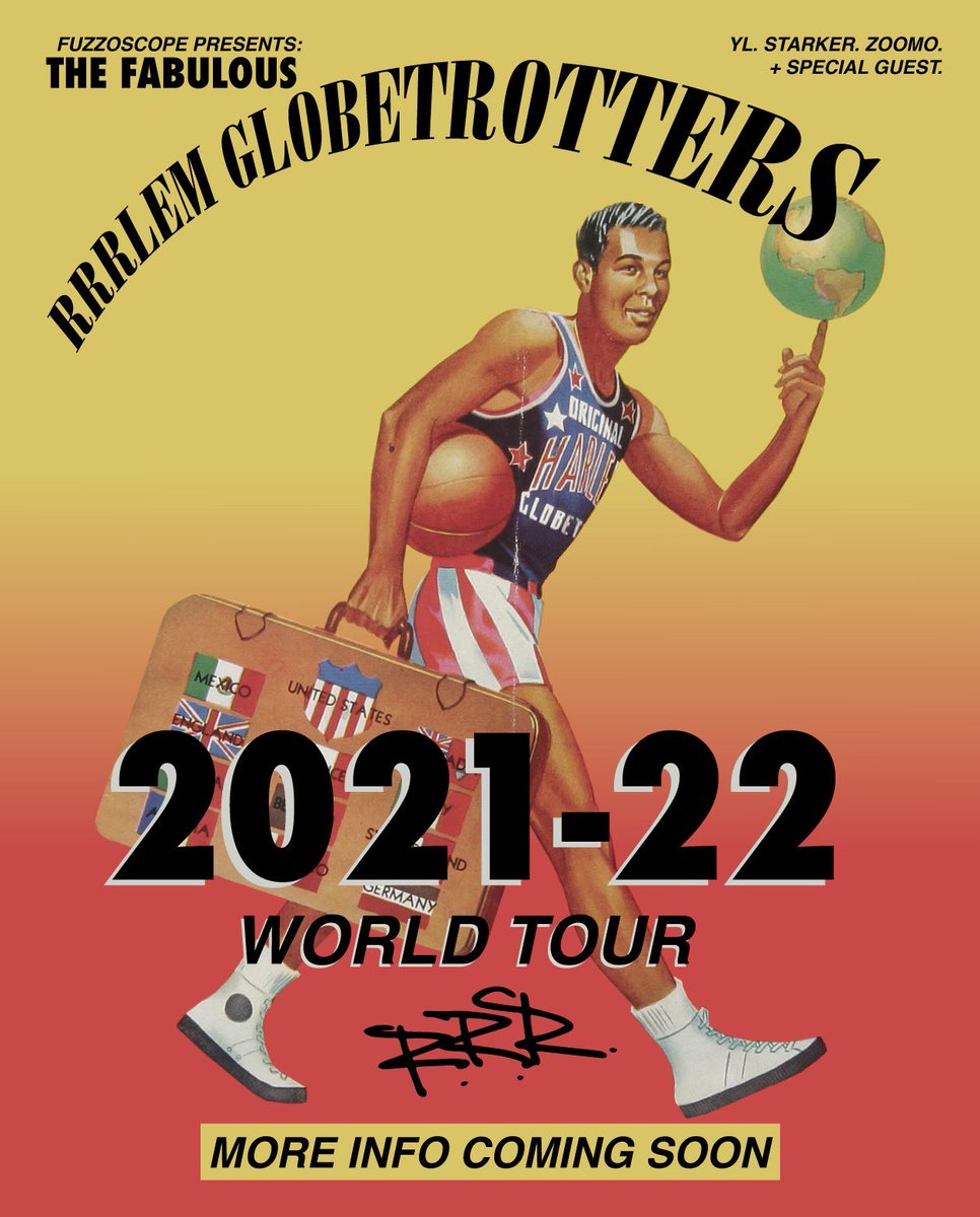“RRRLEM GLOBETROTTERS” TOUR COMING TO A CITY NEAR ! ⛹🏽‍♂️🏀🏆✨ 

presented by <a href="/FUZZOSCOPE/">FUZZOSCOPE</a> 

more info coming soon. 

WHERE YA WANNA SEE US ???