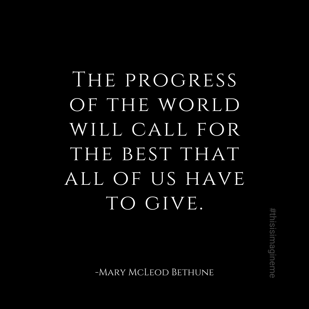 We must train our children to do for themselves. Progress in life &amp; in community takes a personal commitment to excel &amp; be the best we can be. Our children must imagine the possibilities &amp; actively pursue excellence. Our role is to encourage them in that pursuit.
#thisisimagineme