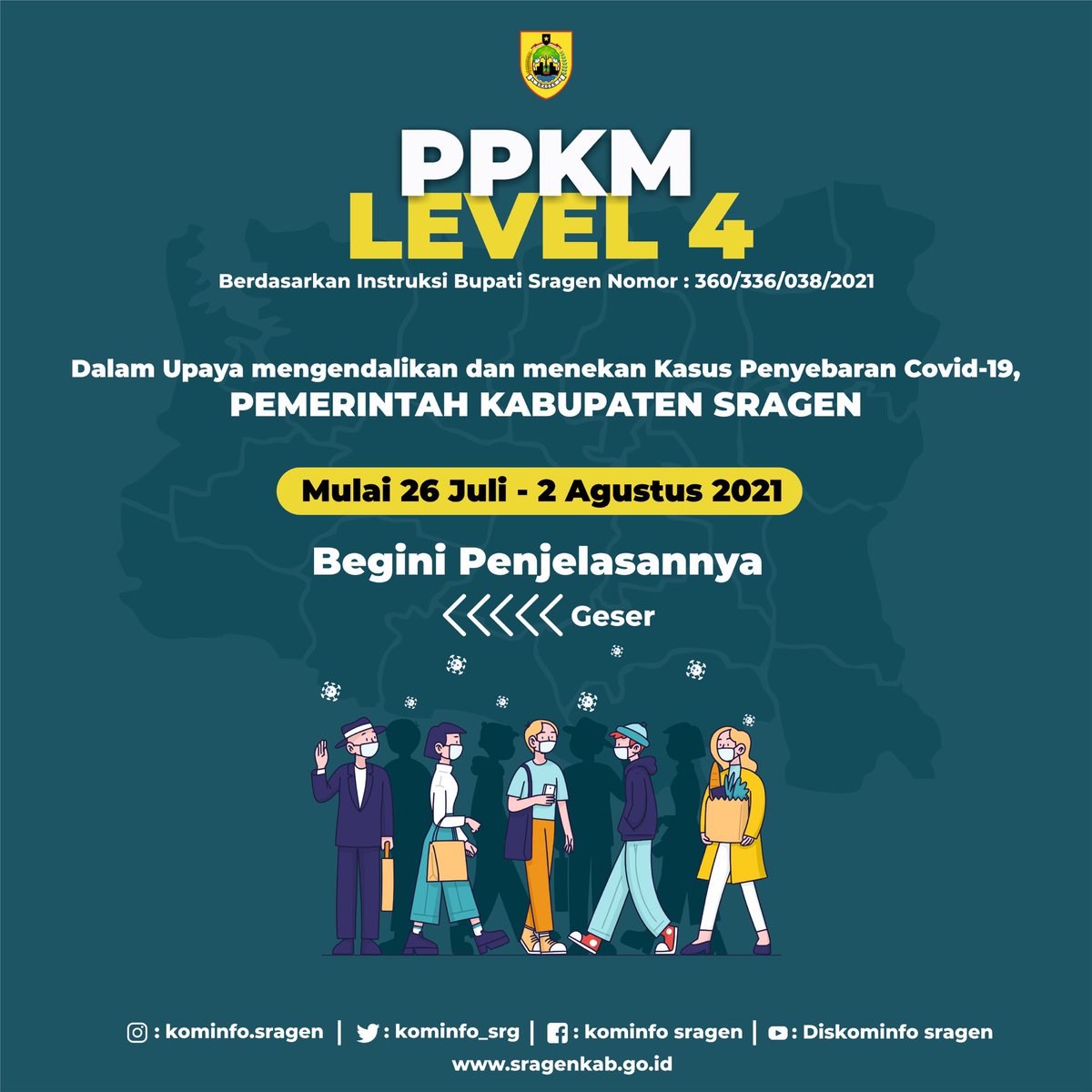 pemkab_sragen's tweet photo. Sedulur Sragen,

Berikut Instruksi Bupati Nomor 360/336/038/2021 tentang Pemberlakuan Pembatasan Kegiatan Masyarakat (PPKM) Level 4 Covid-19  di Wilayah Kabupaten Sragen mulai tanggal 26 Juli - 2 Agustus 2021 mendatang.

Yuk kita cermati, apa saja pembatasannya 😉 https://t.co/WxSKUSHLRJ