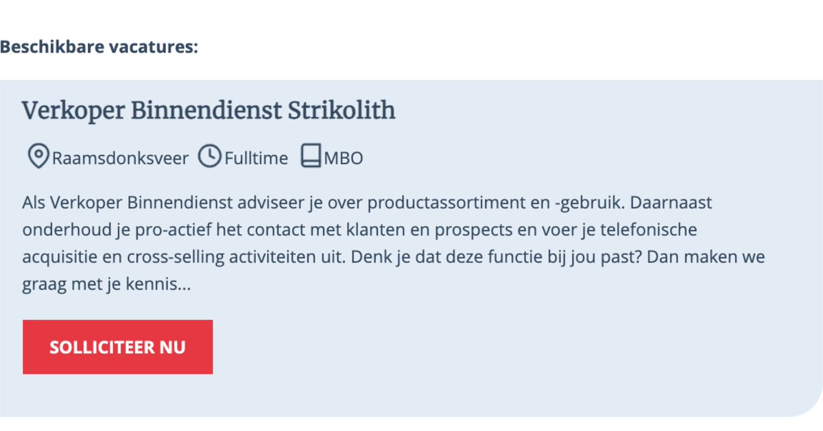 Om onze service nog verder te verbeteren, hebben we onze 'werken bij' pagina opgefrist. Nu zijn alle openstaande vacatures in een oogopslag zichtbaar.

We hebben een vacature open voor 'Verkoper Binnendienst'. Kijk voor meer info op onze nieuwe pagina; bit.ly/2Wl3GmJ