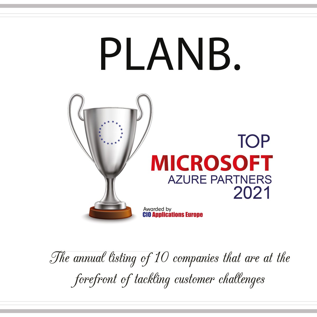 PlanBGmbH's tweet photo. We are very proud to announce that PlanB. has been awarded to be one of the Top 10 Microsoft Azure Companies in Europe 2021 by @CIOAppEurope. 
#Microsoft  #Azure #Cloud #DevOps #MicrosoftAzure #Innovation #DigitalTransformation https://t.co/5YZiR4ykxJ