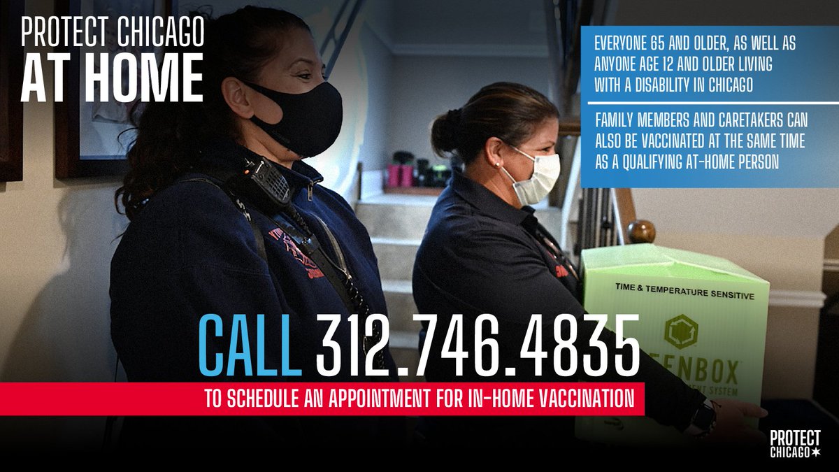 This graphic says, “everyone 65 and older, as well as anyone age 12 and older living with a disability in Chicago. Family members and caretakers can also be vaccinated at the same time as a qualifying at-home person. Call 312-746-4835 to schedule an appointment for in-home vaccination.” 