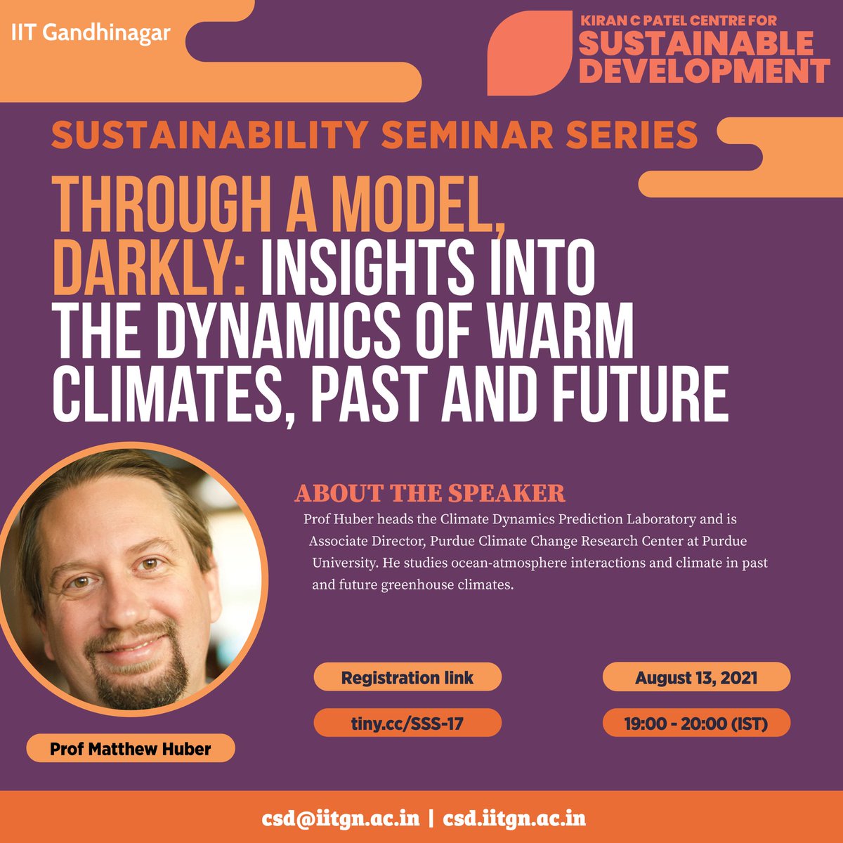 Prof Matt Huber @climatedynamics will be next speaker in the sustainability seminar series <a href="/iitgn/">IIT Gandhinagar</a>! Please register tiny.cc/SSS-17 for his talk on: Through a Model, Darkly: Insights into the dynamics of warm climates, past and future on 13th August <a href="/7pm/">Huong Le</a> IST