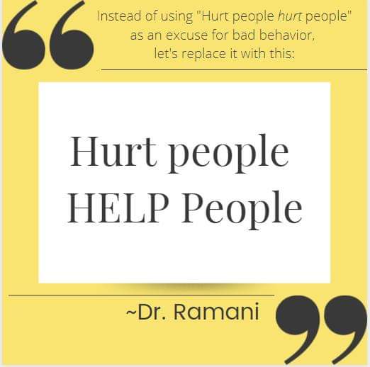CccLori's tweet photo. Image description: Graphic with yellow background and large quotation marks-Instead of using "Hurt people hurt people" as an excuse for bad behavior, let's replace it with this: "Hurt people HELP people."~Dr. Ramani @DoctorRamani https://t.co/RCPJzXJNZU