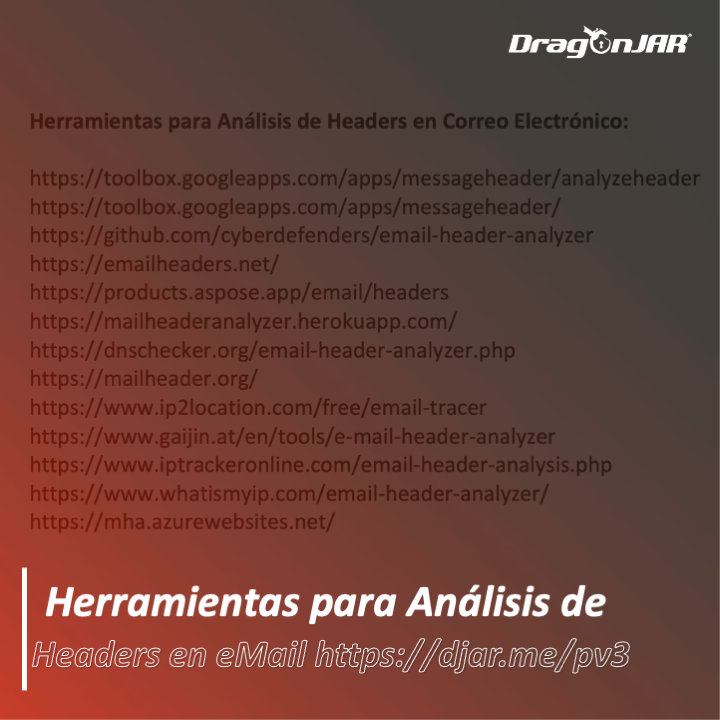 DragonJAR's tweet photo. 🛠️ Herramientas GRATUITAS para 🕵️ Análisis de 📩 Headers en Correo Electrónico ✉️ https://t.co/8m7ecK0QyC #emailforensic #mail #email #emailsecurity https://t.co/LwcXwoh6uu