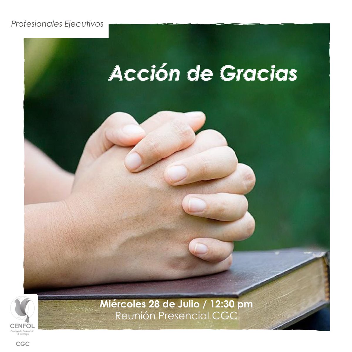 CenfolCGC's tweet photo. Movimiento de #ProfesionalesyEjecutivos 🙏🏼
El último miércoles de cada mes, son miércoles de //ACCIÓN DE GRACIAS//🙌

Te esperamos mañana 28 de julio a las 12:30 p. m. en nuestra casa🏠 #CGC {Centro para la Gran Comisión}

#CenfolCGC  #TúTienesLaRespuestaQueAlguienNecesita https://t.co/8cwfgNakJs