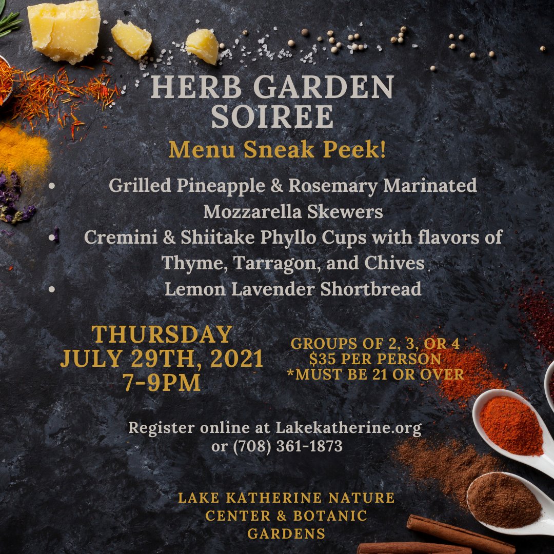 Space is still available for this Thursday's Herb Garden Soiree. Call 708-361-1873 to register.