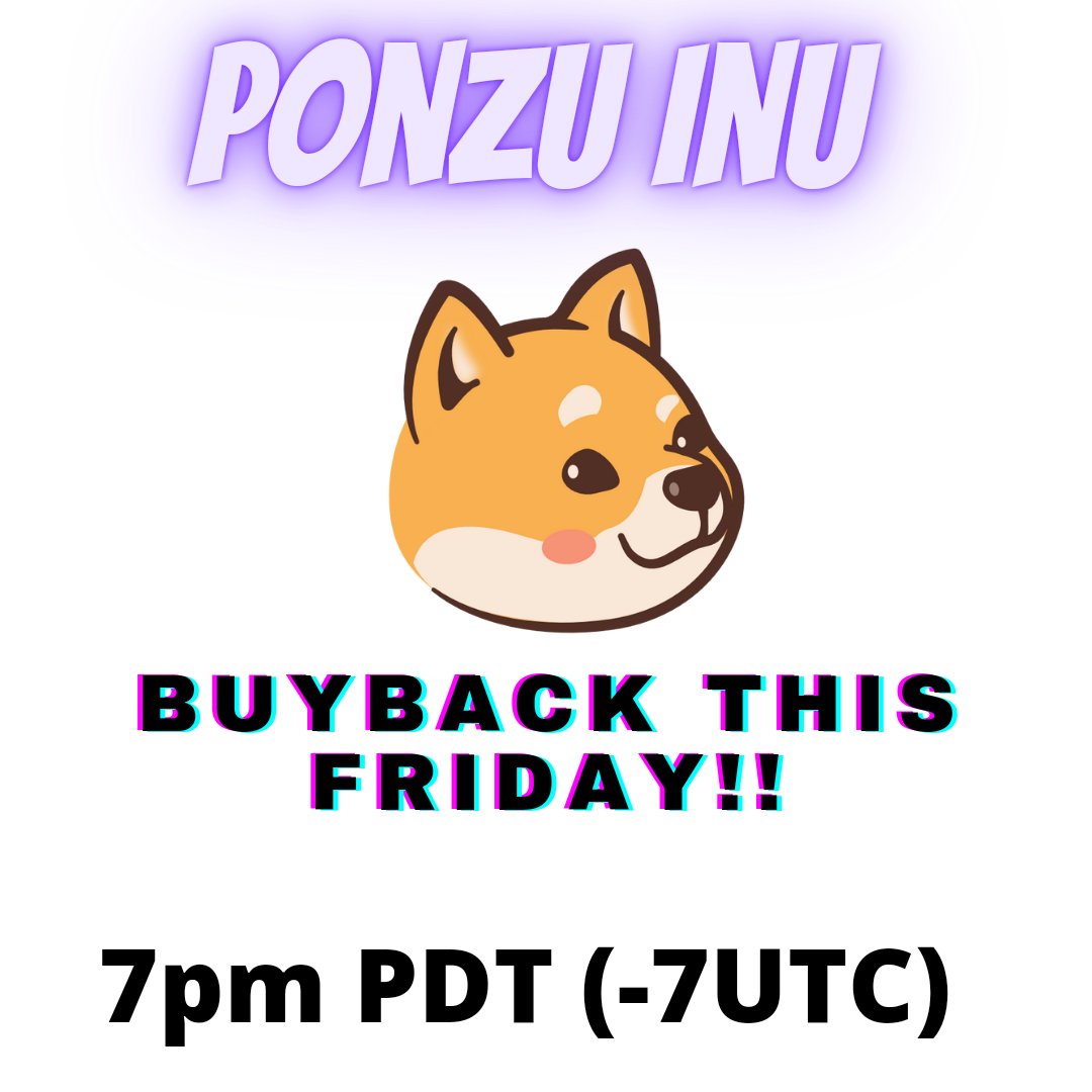 inu_ponzu's tweet image. Our buyback will be THIS FRIDAY at 7pm PDT (los angeles time) . Calculate accordingly or buy earlier friday.. FRIDAY WE PUMP! New beginning for Ponzu!! 

#cmerge #mm #floki #shiba #doge #ethereum #btc #makemoney #invest #community #CryptoNews #Cryptocurency #cryptoart #crypto