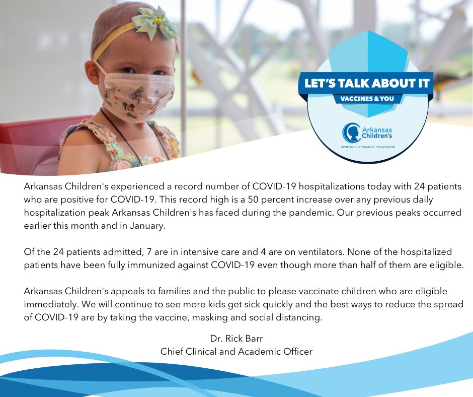 "Arkansas Children's appeals to families and the public to please vaccinate children who are eligible immediately." -Dr. Rick Barr