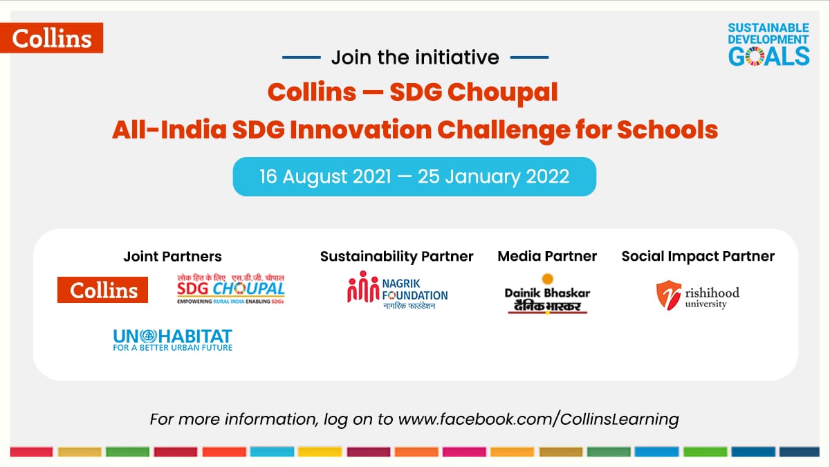 'We are delighted to announce the launch of the first 
Collins-SDGChoupal All-India SDG Innovation Challenge for Schools.

The Collins-SDG Choupal All-India SDG Innovation Challenge is a virtual ideathon for motivating school children #1000DaysOfSDGAction #LeaveNoChildBehind @UN