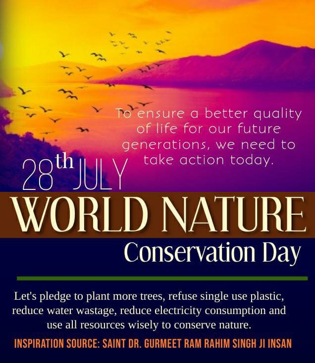 #WorldNatureConservationDay
<a href="/Gurmeetramrahim/">Dr.GURMEET RAM RAHIM</a>
*Water, air &amp; food; the basic needs to survive are provided by nature. We get water from the lakes, rivers, underground water; oxygen in the form of air from trees; fruits, vegetables, wood, medicines etc. from the plants &amp; forests!✌️