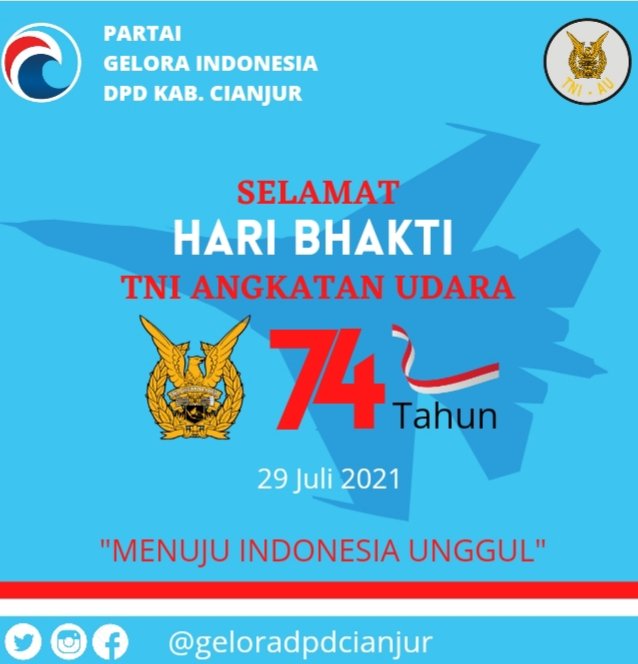 GeloraDpd's tweet photo. Assalamu, alaikum, wr, wb

Atas Nama 
PARTAI GELORA INDONESIA
DPD KABUPATEN CIANJUR

Mengucapkan
Selamat HARI BHAKTI ANGKATAN UDARA INDONESIA KE 74

"Menuju Indonesia Unggul"

Salam Gelora
Semangat Indonesia

Wassalamu, alaikum, wr, wb https://t.co/Ie1KHBk69J